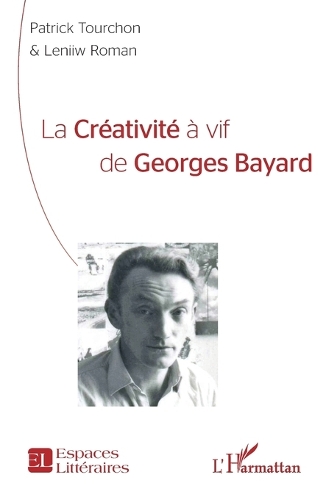 La créativité à vif de Georges Bayard