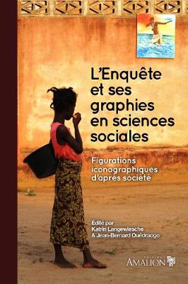 L Enquête et ses graphies en sciences sociales