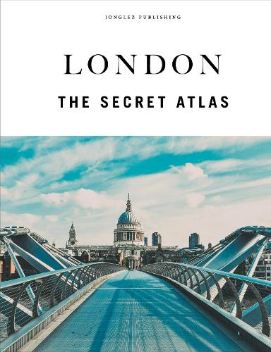 London - The Secret Atlas by Rachel Howard