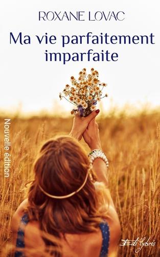 Ma vie parfaitement imparfaite