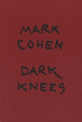 Mark Cohen - Dark Knees