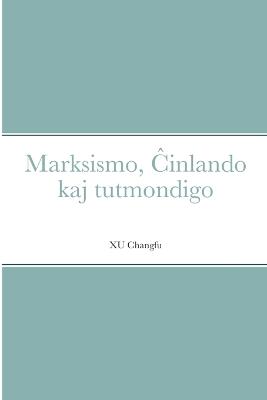 Marksismo, Ĉinlando kaj tutmondigo
