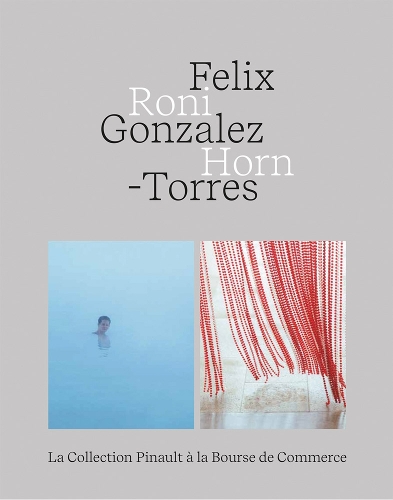Felix Gonzalez-Torres – Roni Horn