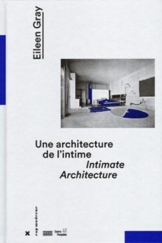 Eileen Gray - Intimate Architecture