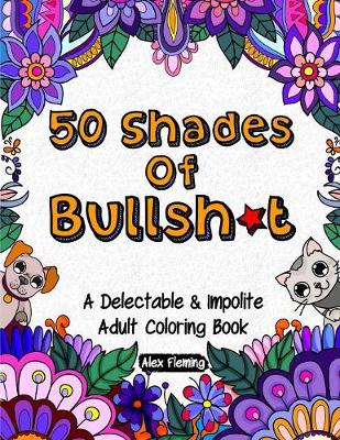 50 Shades Of Bullsh*t