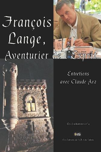 François Lange, Aventurier de l'Esprit