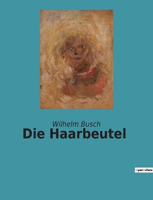 Die Haarbeutel