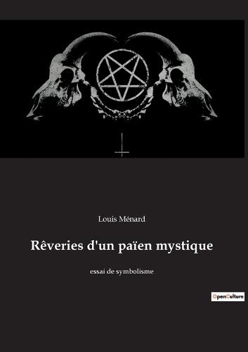 Rêveries d'un païen mystique
