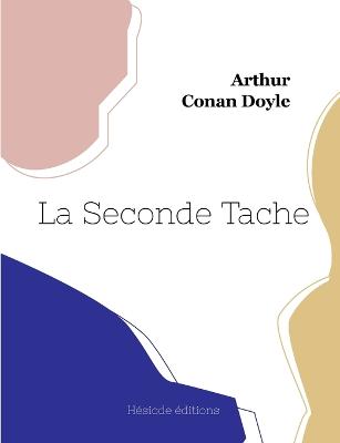 La Seconde Tache