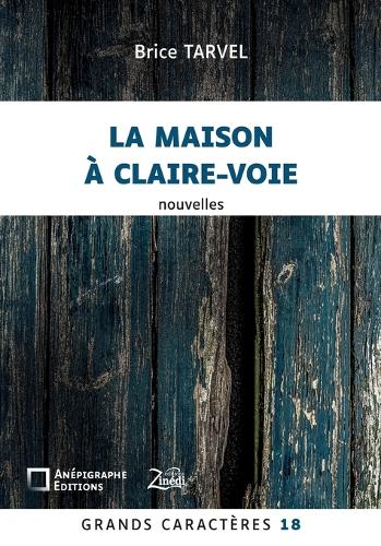 La Maison à claire-voie