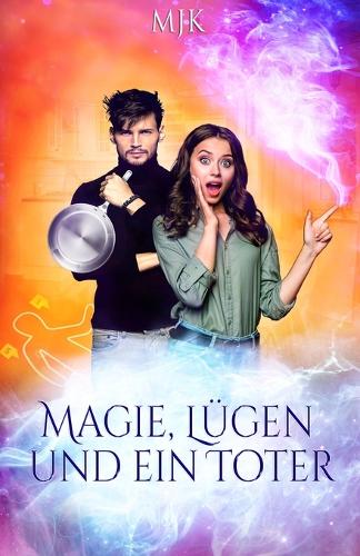 Magie, Lügen und ein Toter