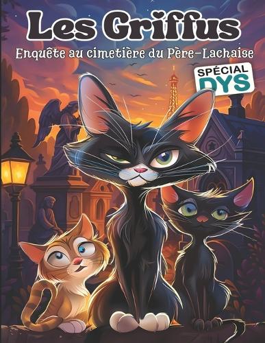 Les Griffus, enquête au cimetière du Père Lachaise.