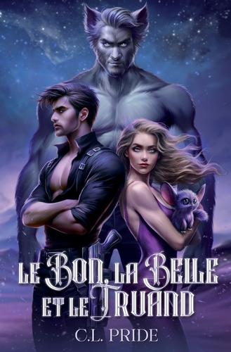 Le Bon, la Belle & le Truand