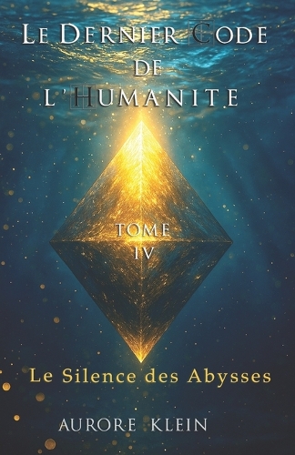 Le Dernier Code de l'Humanité - Tome IV