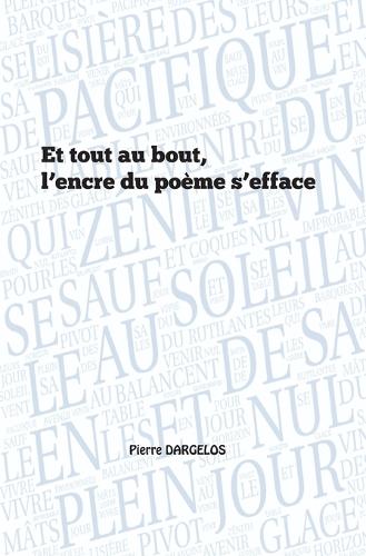 Et tout au bout, l'encre du poème s'efface