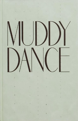 MUDDY DANCE
