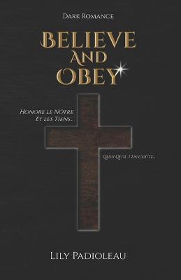 Believe and Obey (édition en français)