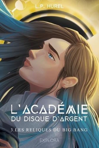 L'Académie du Disque d'Argent (tome 3)