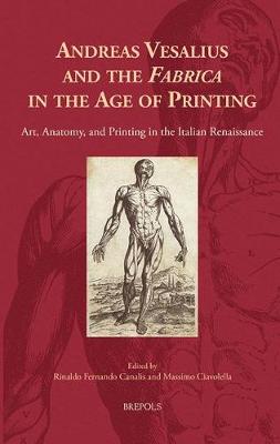 Andreas Vesalius and the 'Fabrica' in the Age of Printing