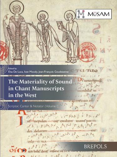 The Materiality of Sound in Chant Manuscripts in the West
