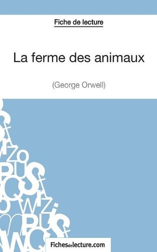 La ferme des animaux de George Orwell (Fiche de lecture)