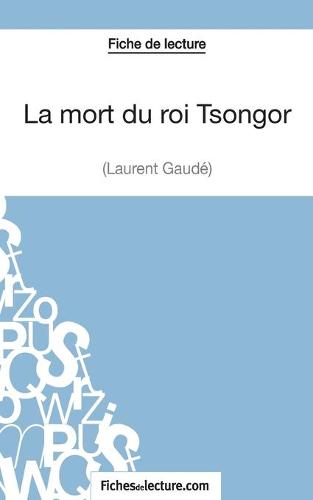 La mort du roi Tsongor de Laurent Gaudé (Fiche de lecture)