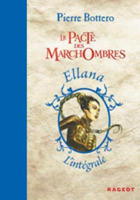 Le Pacte DES Marchombres (L'Integrale DES Romans En UN Volume)