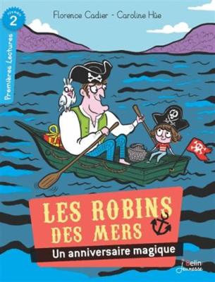 Les Robins des mers/Un anniversaire magique