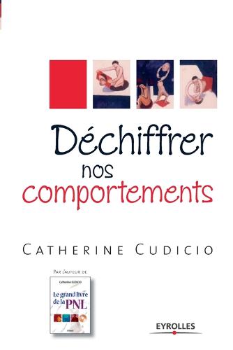 Déchiffrer nos comportements