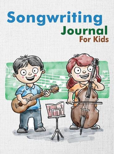 Songwriting Journal for Kids