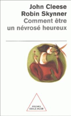 Comment etre un nevrose heureux