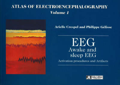 Atlas of Electroencephalography: EEG Awake and Sleep EEG Activation Procedures and Artifacts v. 1