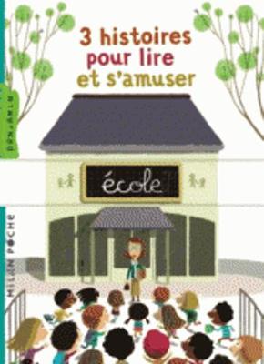 3 histoires pour lire et s'amuser