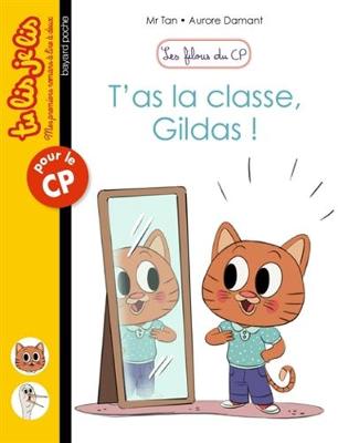 Les filous du CP/T'as la classe, Gildas !