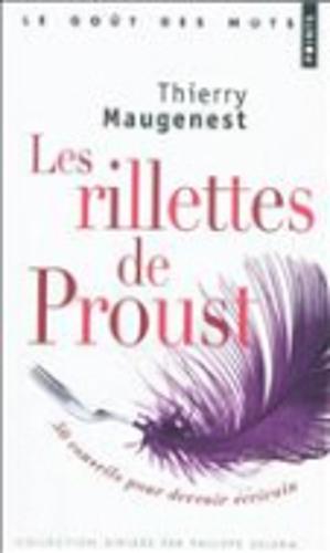 Les rillettes de Proust ou 50 conseils pour devenir ecrivain
