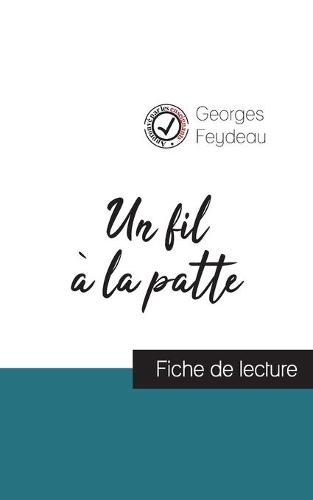 Un fil à la patte de Georges Feydeau (fiche de lecture et analyse complète de l'oeuvre)