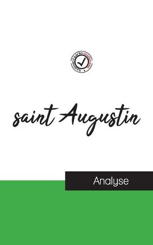 saint Augustin (étude et analyse complète de sa pensée)