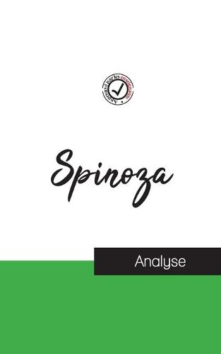 Spinoza (étude et analyse complète de sa pensée)