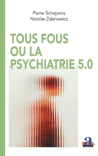 Tous fous ou la psychiatrie 5.0