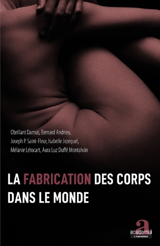 La fabrication des corps dans le monde