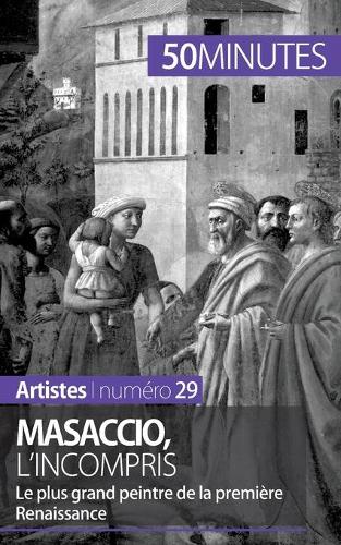 Masaccio, l'incompris