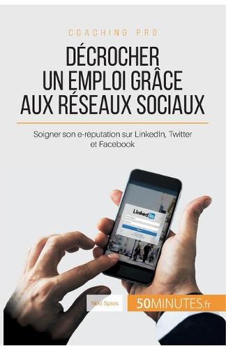 Décrocher un emploi grâce aux réseaux sociaux