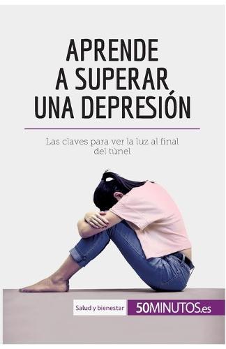 Aprende a superar una depresión