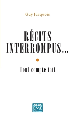 Récits interrompus...
