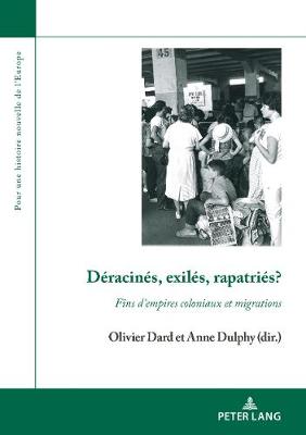 Déracinés, Exilés, Rapatriés?