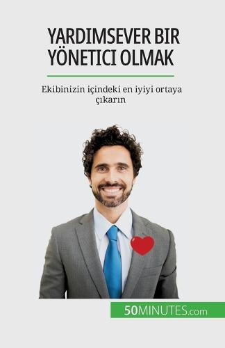 Yardımsever bir yönetici olmak