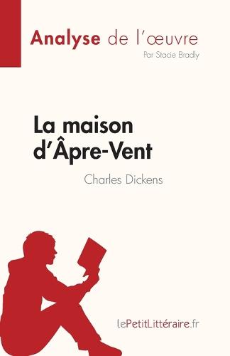 La maison d'Âpre-Vent de Charles Dickens (Analyse de l'oeuvre)