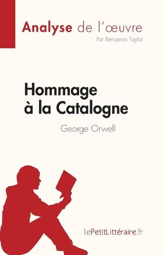 Hommage à la Catalogne de George Orwell (Analyse de l'oeuvre)