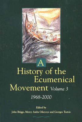 A History of the Ecumenical Movement: v. 3