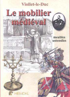 Le Mobilier Medieval- Medieval Furniture
